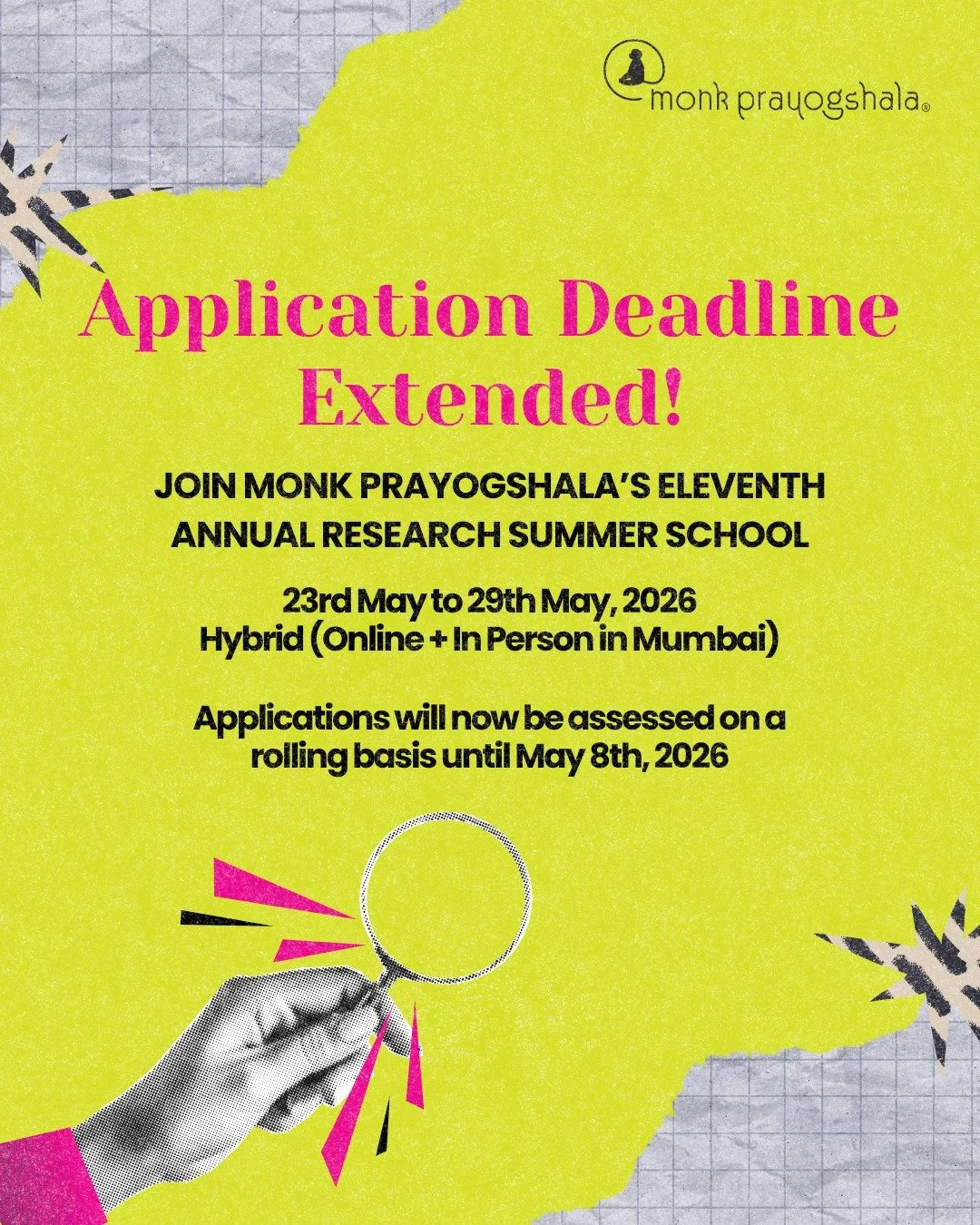 📢 Deadline Extended! 
Monk Prayogshala&rsquo;s Eleventh Annual Research Summer School is now accepting applications until May 8, 2026.

🔗 Apply now through the link in bio!

#SummerSchool2026 #MonkPrayogshala #DeadlineExtended