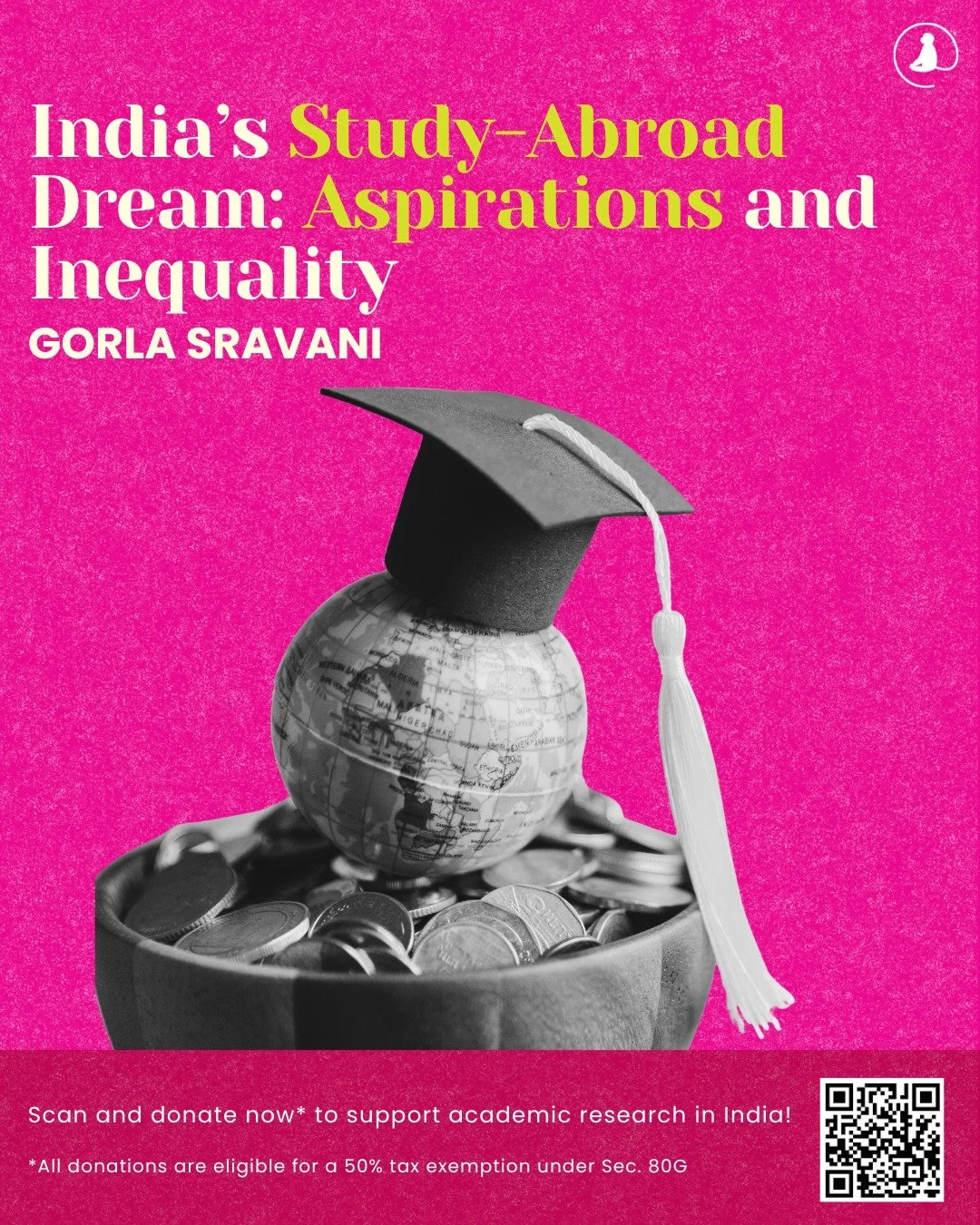 📌 #BlogAlert
Read Gorla Sravani&rsquo;s &ldquo;India&rsquo;s Study-Abroad Dream: Aspirations and Inequality&rdquo; in this week&rsquo;s blog!

Link in bio!

💛 Support independent academic research in India!
Your donations are now eligible for 50% t