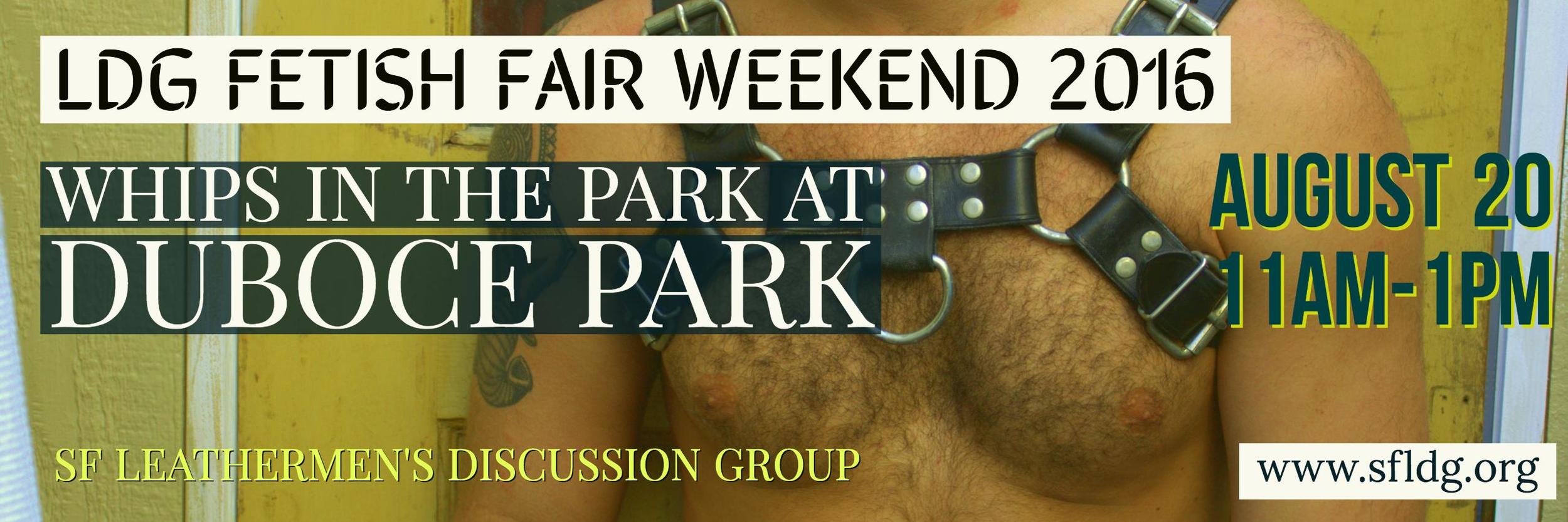 Whips in the Park is a fun, social hangout near the playground/bathrooms at Duboce Park. Join Daddyr Robert and the folks from SFLDG - San Francisco Leathermen's Discussion Group for this peer to peer whips skills demonstration. We'll have a few extra whips to try, and lots of folks on hand to show their techniques, tips, and tricks to playing with single tails. We will even have some target practice games—but no people, since that would scare the neighbors. If folks look concerned, usually for their children, we just tell them we are super heroes gearing up for the fight ;)