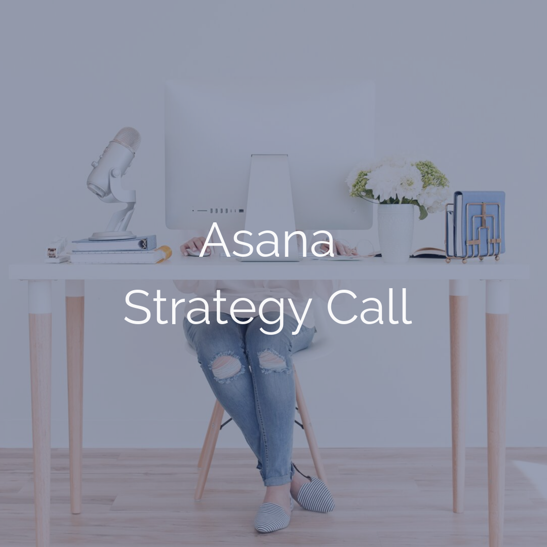 Stephanie Chrystal - Asana Strategy Call