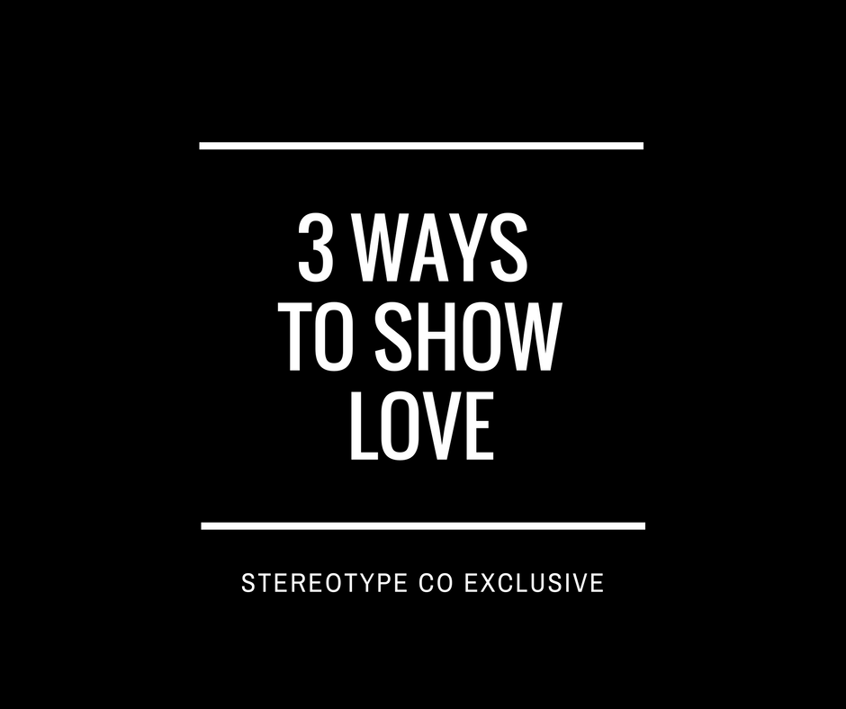 3 Ways to show love