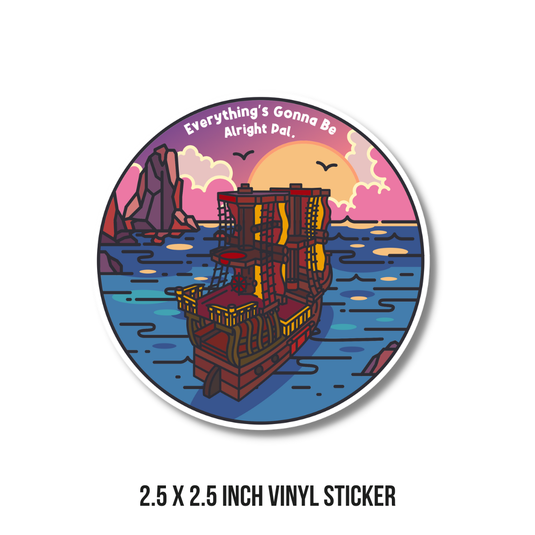 Everything's Gonna Be Alright Pal Sticker