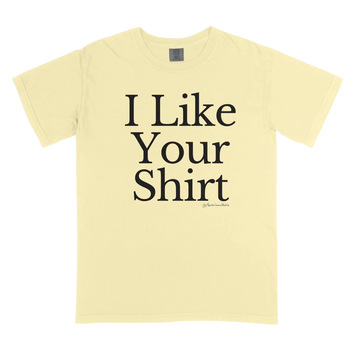 I Like Your Shirt