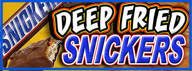 DEEP FRIED SNICKERS Advertising Vinyl Banner Flag Sign CARNIVAL FAIR FOOD