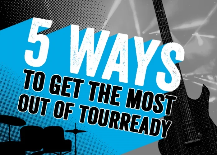 5 WAYS TO GET THE MOST OUT OF TOURREADY