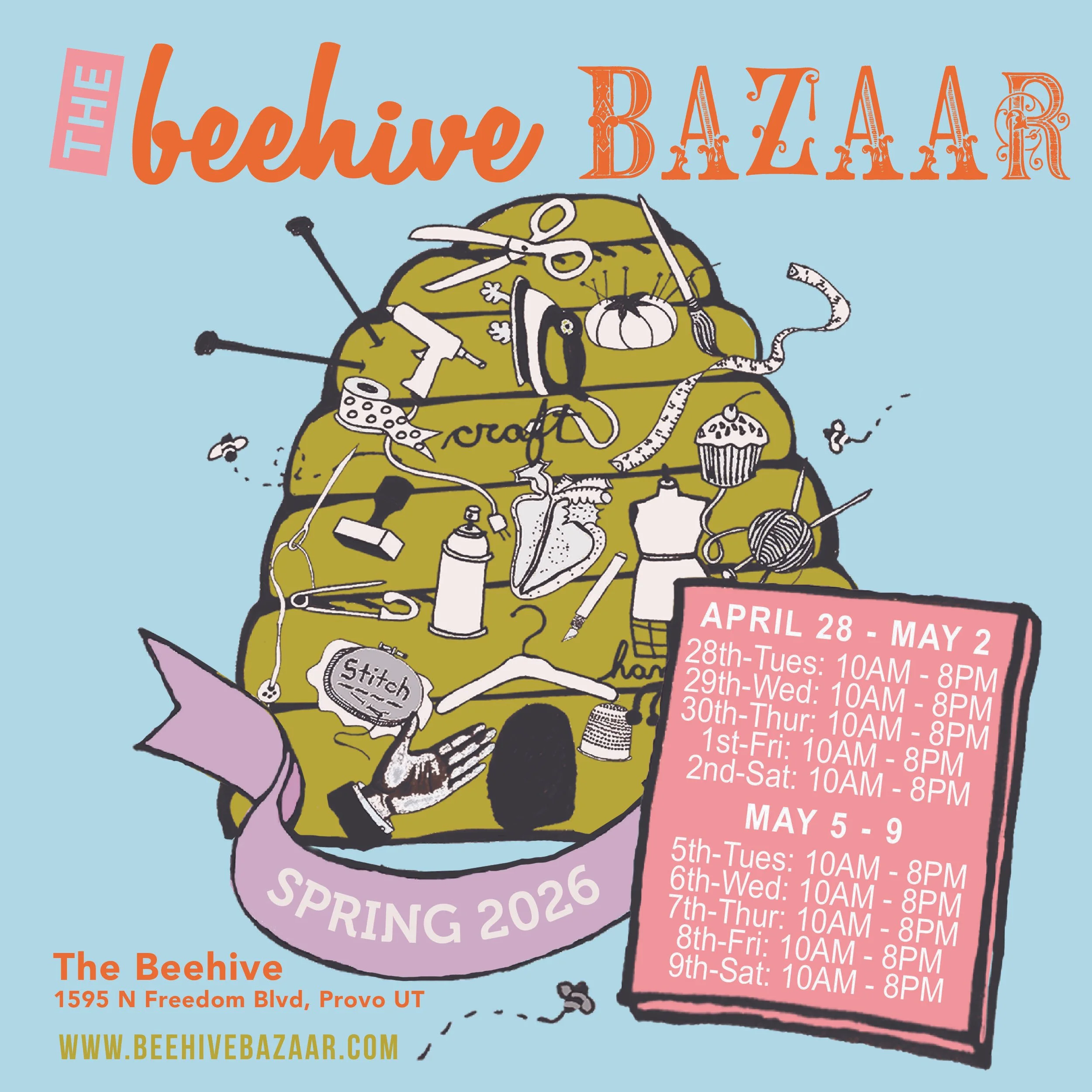 Spring 2026 Beehive Bazaar April 28-May 2 and May 5-9