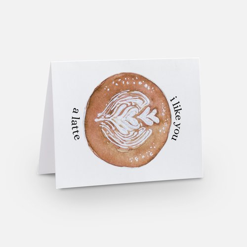 i like you a latte card (front).jpeg