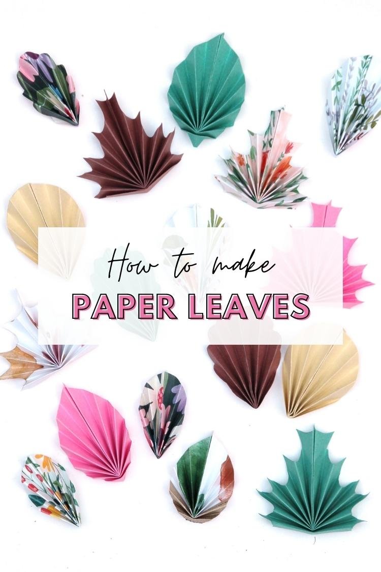 HOW TO MAKE FOUR EASY DIY PAPER LEAVES - FREE PRINTABLE. — Gathering Beauty