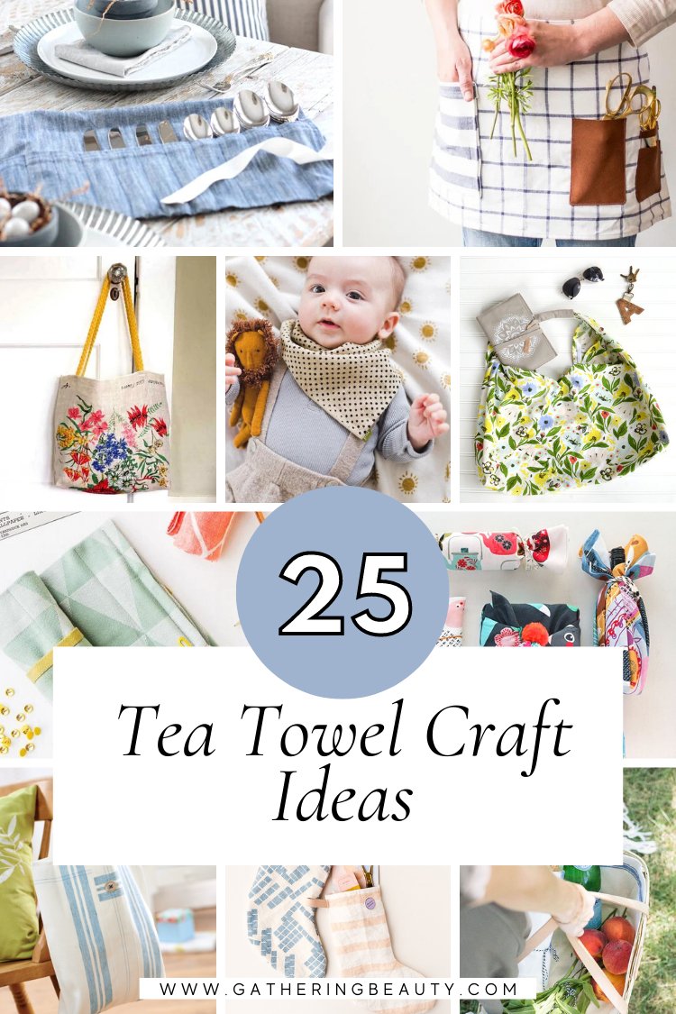 25 Things To Make With Old Tea Towels — Gathering Beauty
