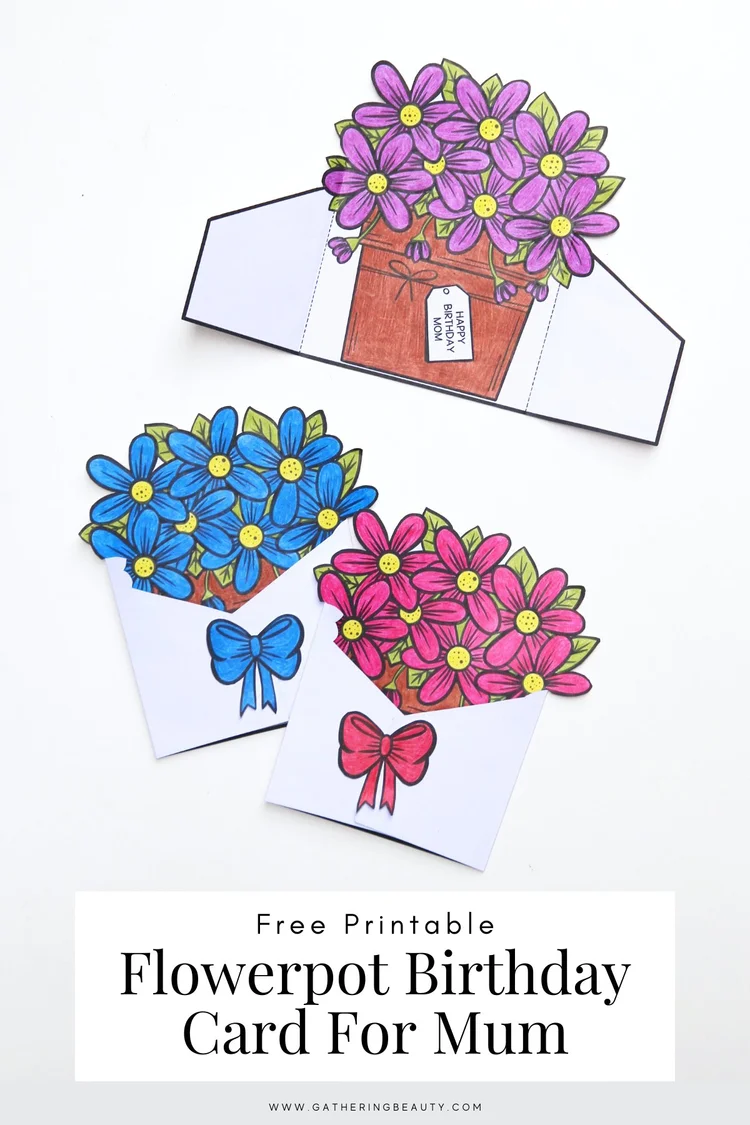 Free Printable Flowerpot Birthday Cards For Mum — Gathering Beauty