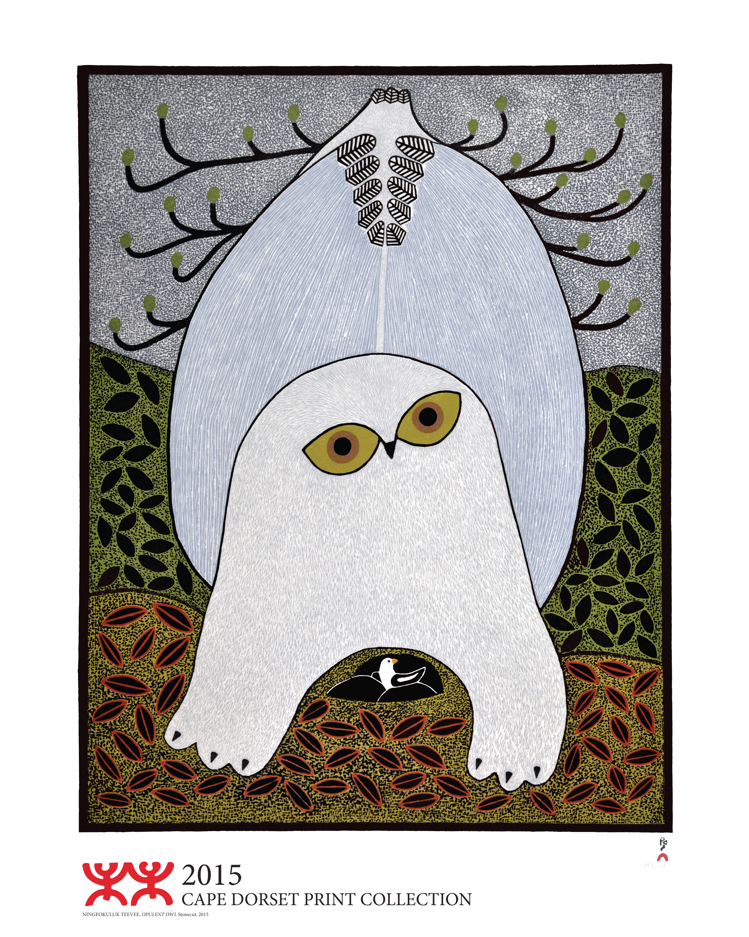 2015 CAPE DORSET PRINT COLLECTION POSTER NINGEOKULUK TEEVEE OPULENT OWL POSTER SIZE 24 x 30 in
