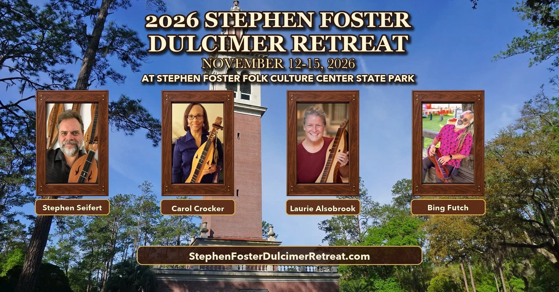 2026 Stephen Foster Dulcimer Retreat, November 12–15, 2026, with Stephen Seifert, Carol Crocker, Laurie Alsobrook, and Bing Futch.