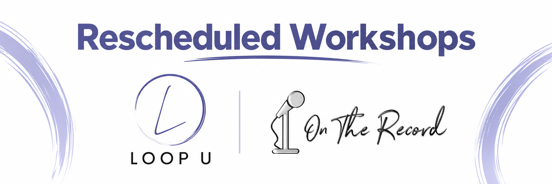 Rescheduled free workshops — September 29: Loop U at 11 a.m. ET and On the Record at 12:30 p.m. ET