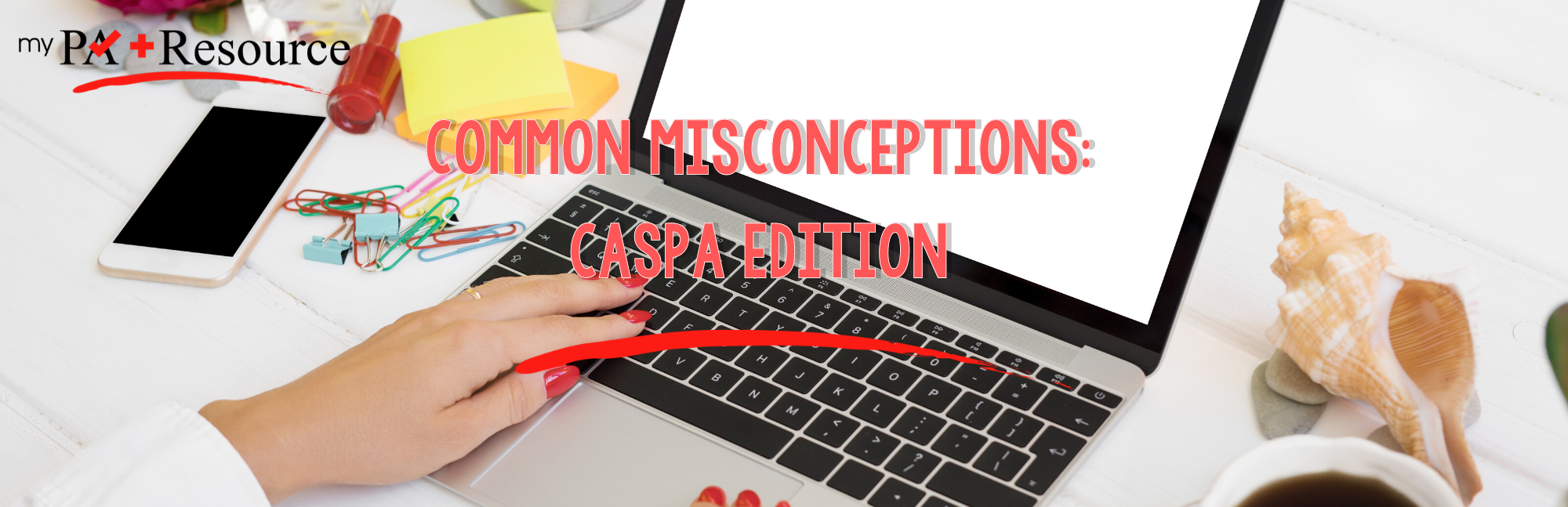 Common Misconceptions CASPA-myPAresource.png