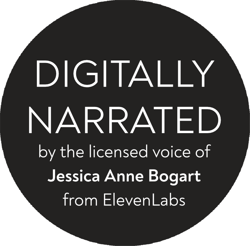 Digitally narrated by Jessica Anne Bogart from ElevenLabs.