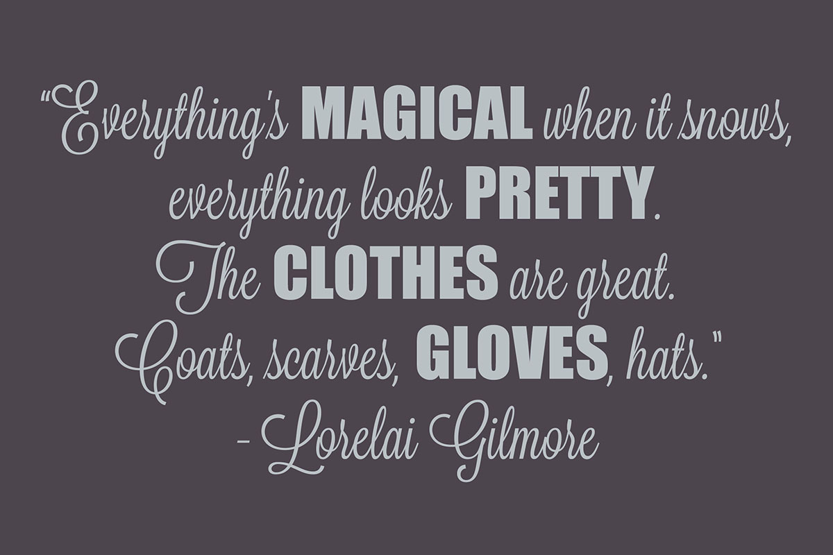 Lorelai Gilmore snow quote