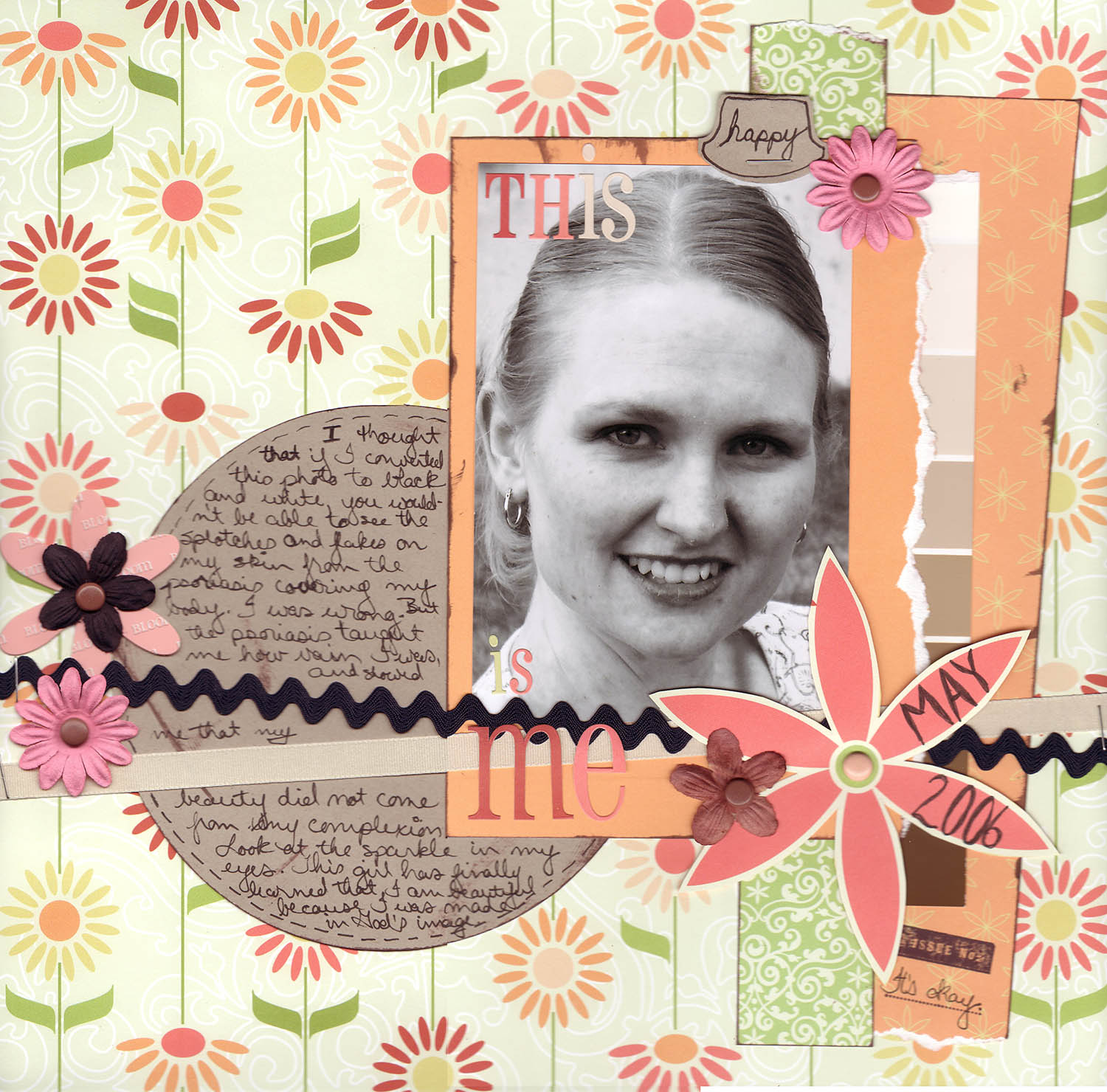 I made this layout several years later. Photo taken in 2006, psoriasis and all.