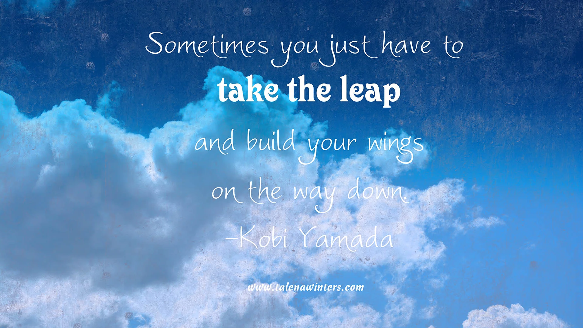 "Sometimes you just have to take the leap" free desktop wallpaper, 1920x1080px, www.talenawinters.com.