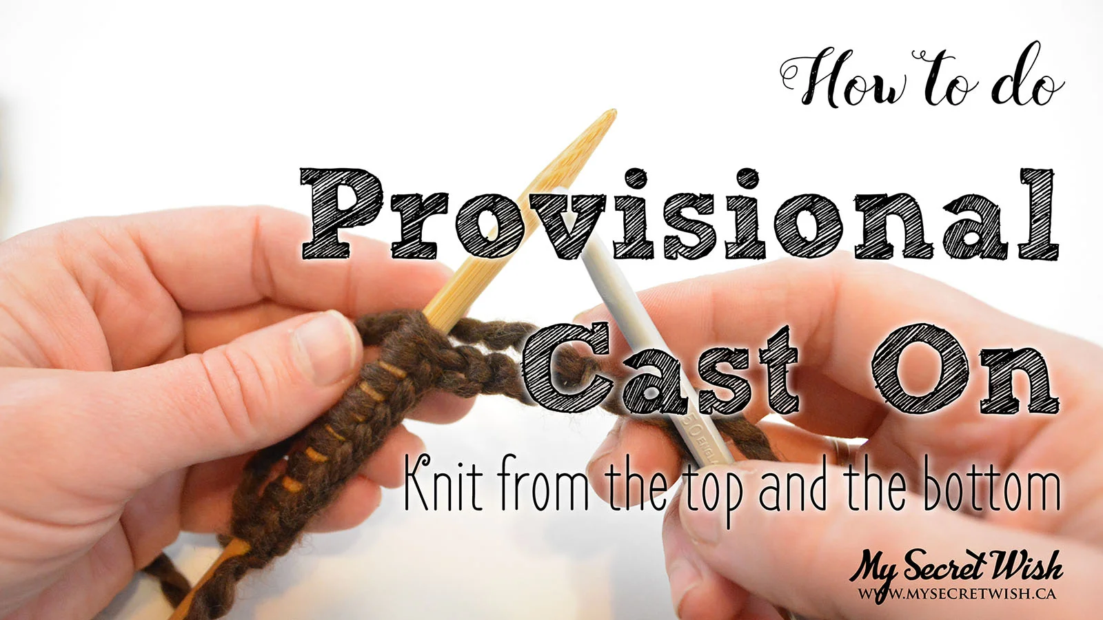 How to do Provisional Cast On; photo and video tutorial from My Secret Wish by Talena.