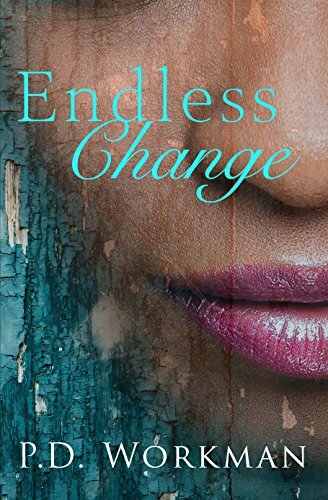 Endless Change (A P.D. Workman Young Adult Novel) by P.D. Workman (Copy)