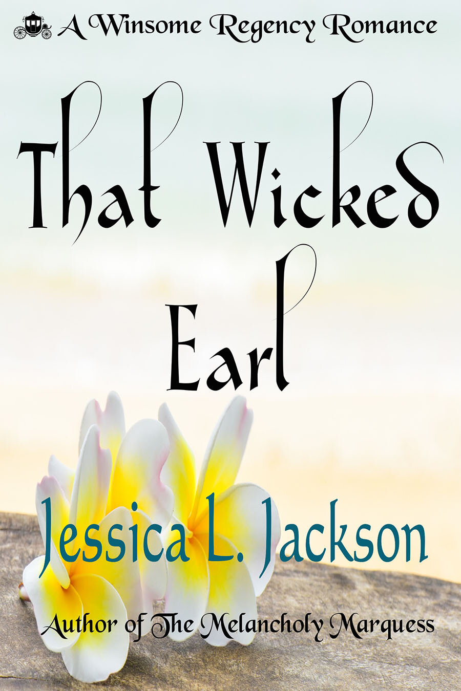 That Wicked Earl (A Winsome Regency Romance) by Jessica L. Jackson (Copy)