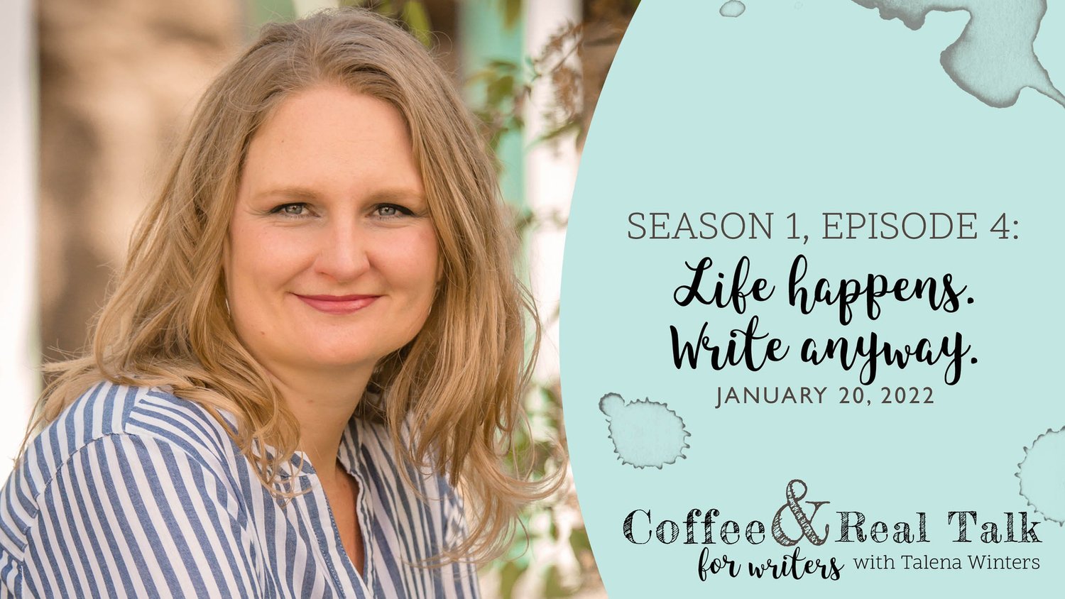 S1E4: Life happens. Write anyway. episode artwork