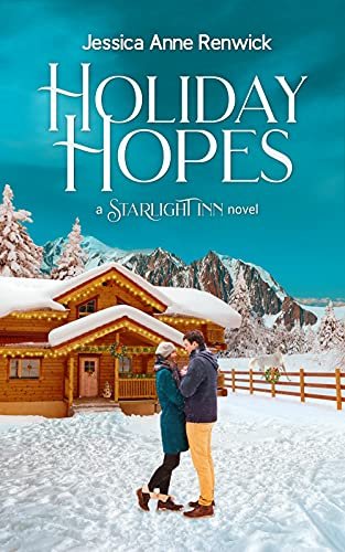 Holiday Hopes (Starlight Inn Book 3) by Jessica Anne Renwick (Copy)