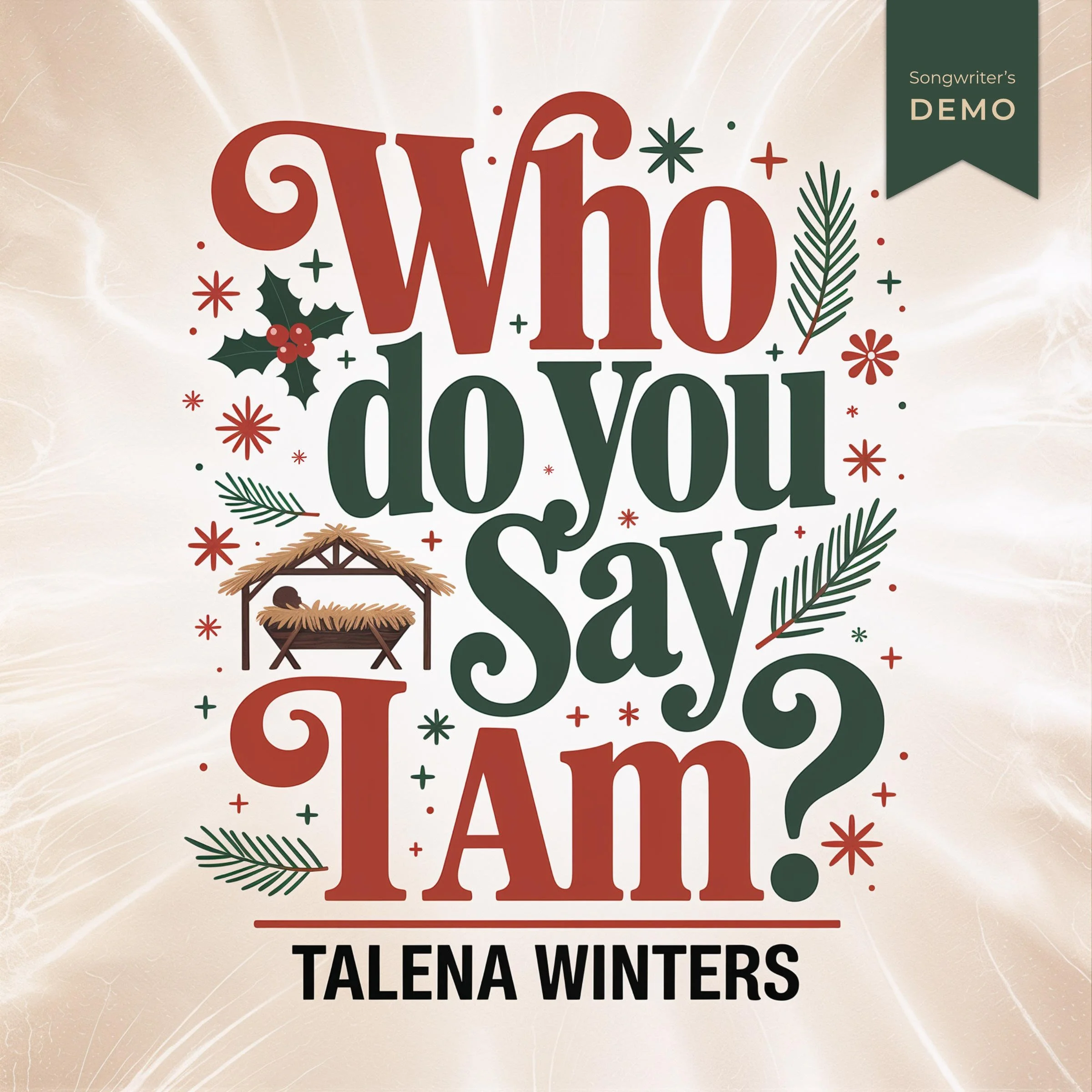 Who Do You Say I Am [Songwriter Demo]: Christian Christmas Pop