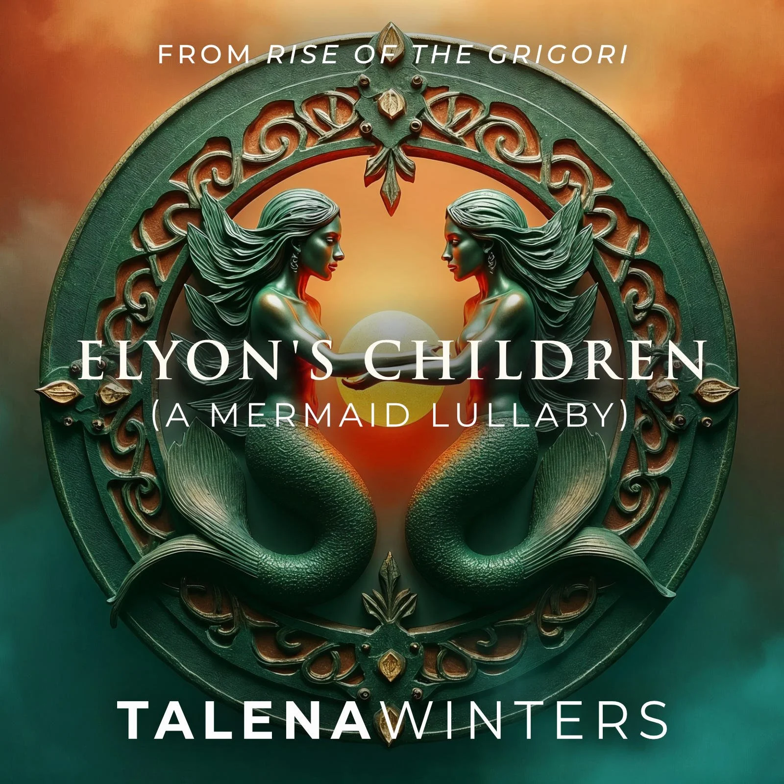 Elyon’s Children (A Mermaid Lullaby) [from Rise of the Grigori]