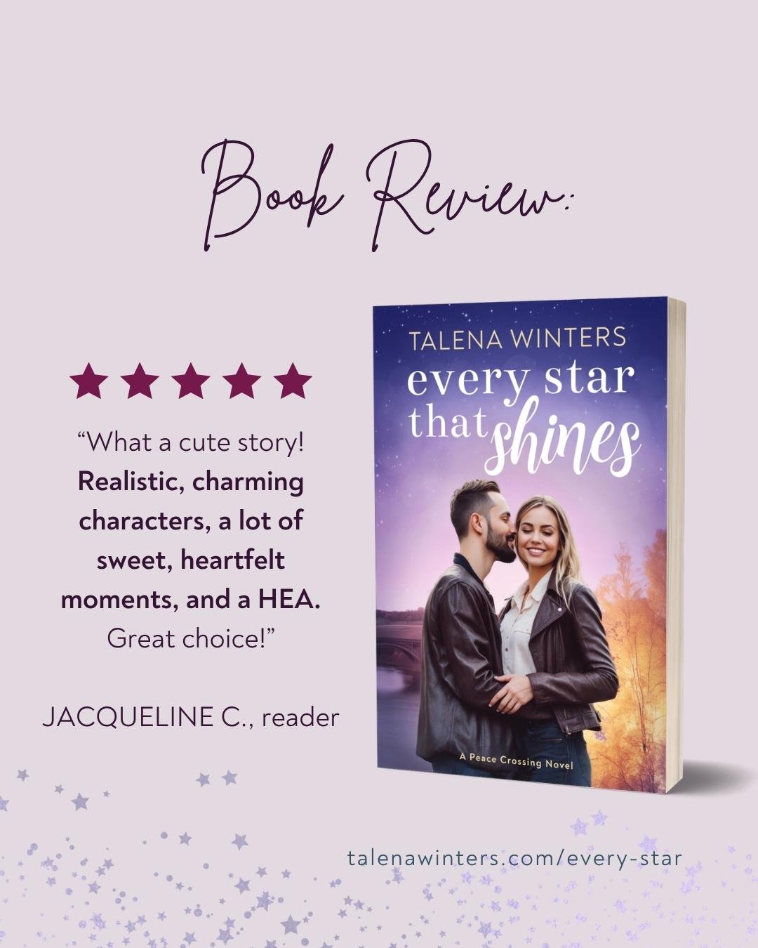 Review: 5/5 Stars. "What a cute story! Realistic, charming characters, a lot of sweet, heartfelt moments, and a HEA. Great choice!" - Jacqueline C.