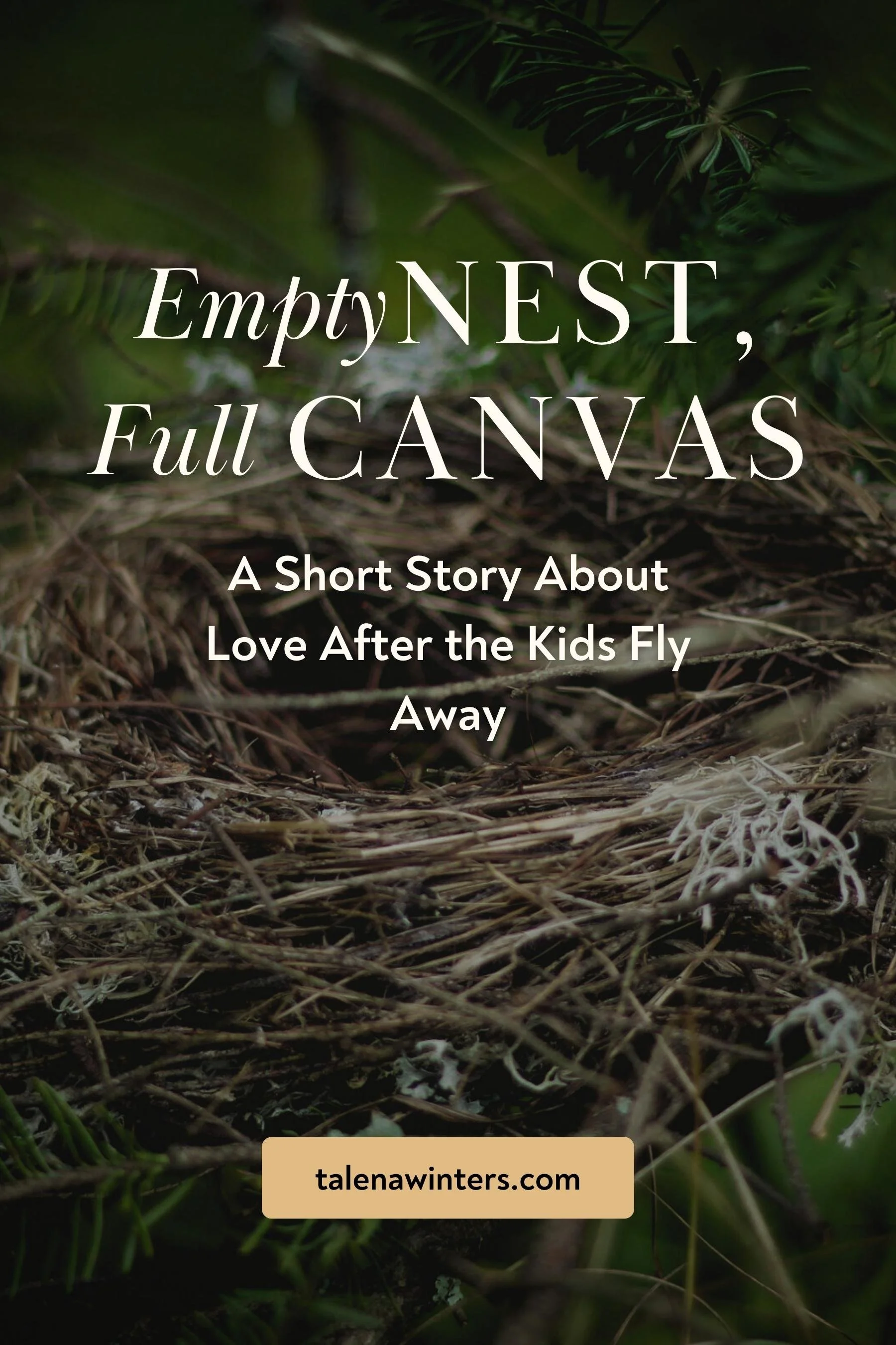 Empty Nest, Full Canvas: A Short Story About Love After the Kids Fly Away. Read the post on talenawinters.com.