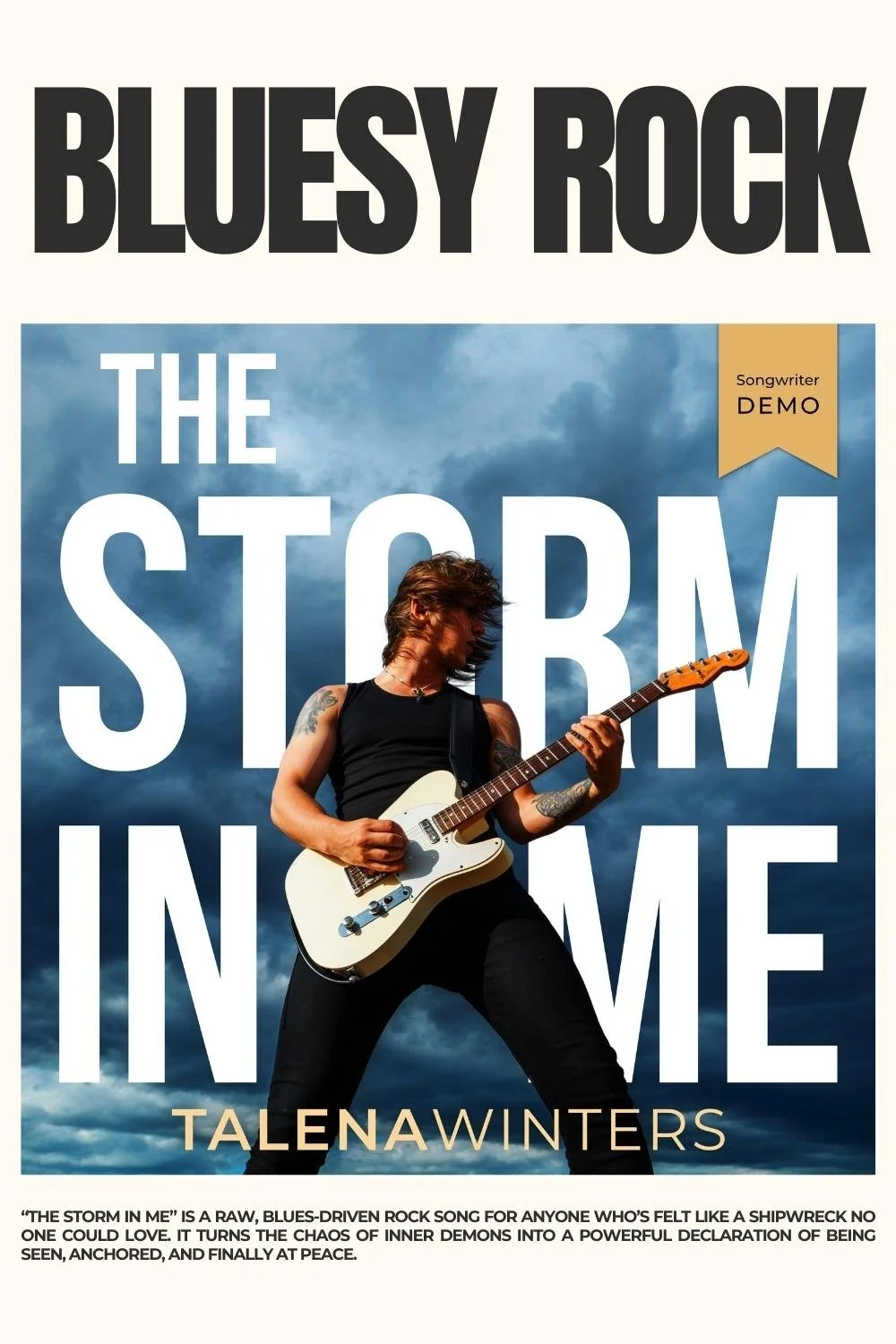 BLUESY ROCK: “The Storm in Me” is a raw, blues-driven rock song for anyone who’s felt like a shipwreck no one could love. Listen on talenawinters.com.