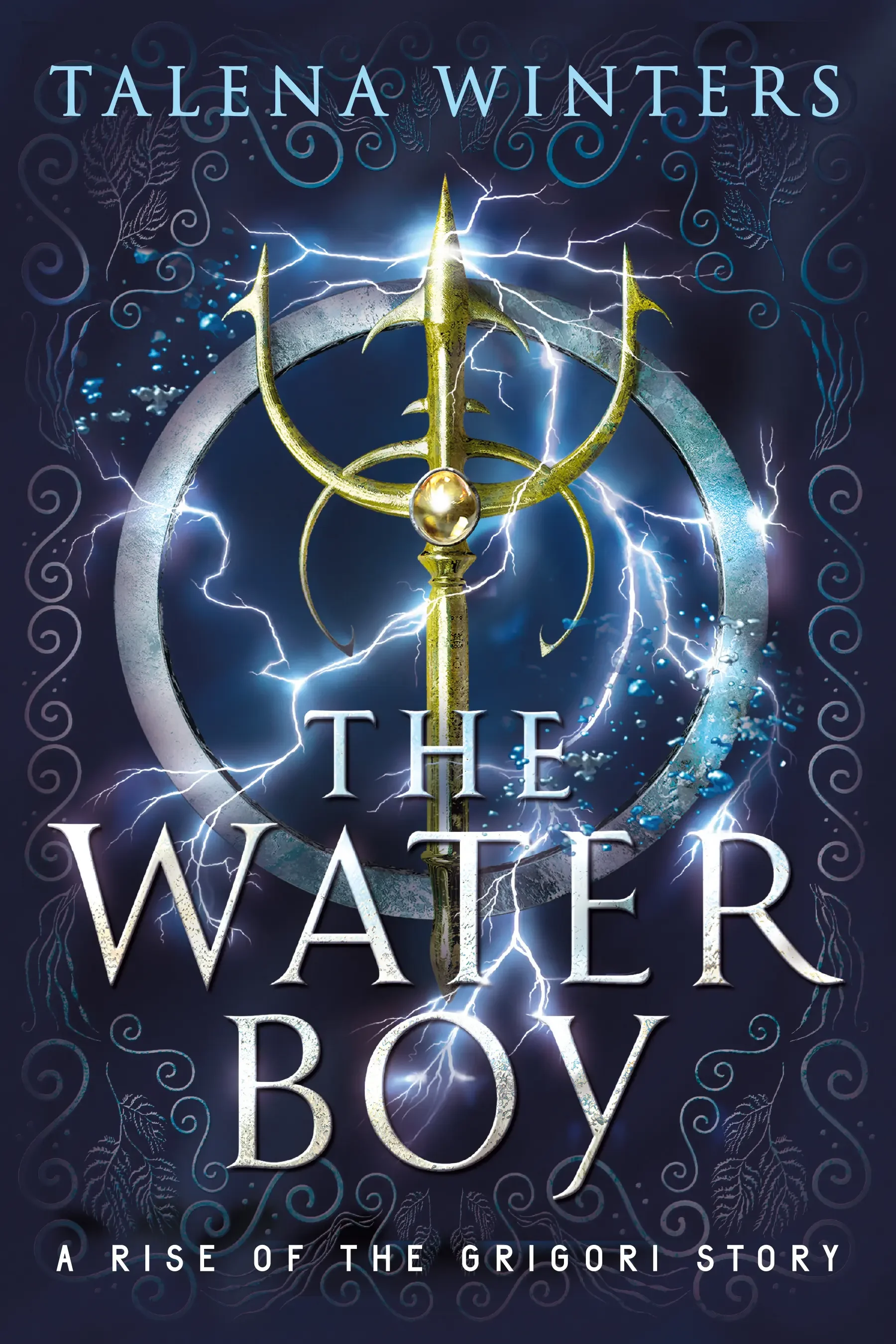 A young adult epic fantasy book cover for The Water Boy (A Rise of the Grigori Story) by Talena Winters, showing a magical trident with arcing lightning.