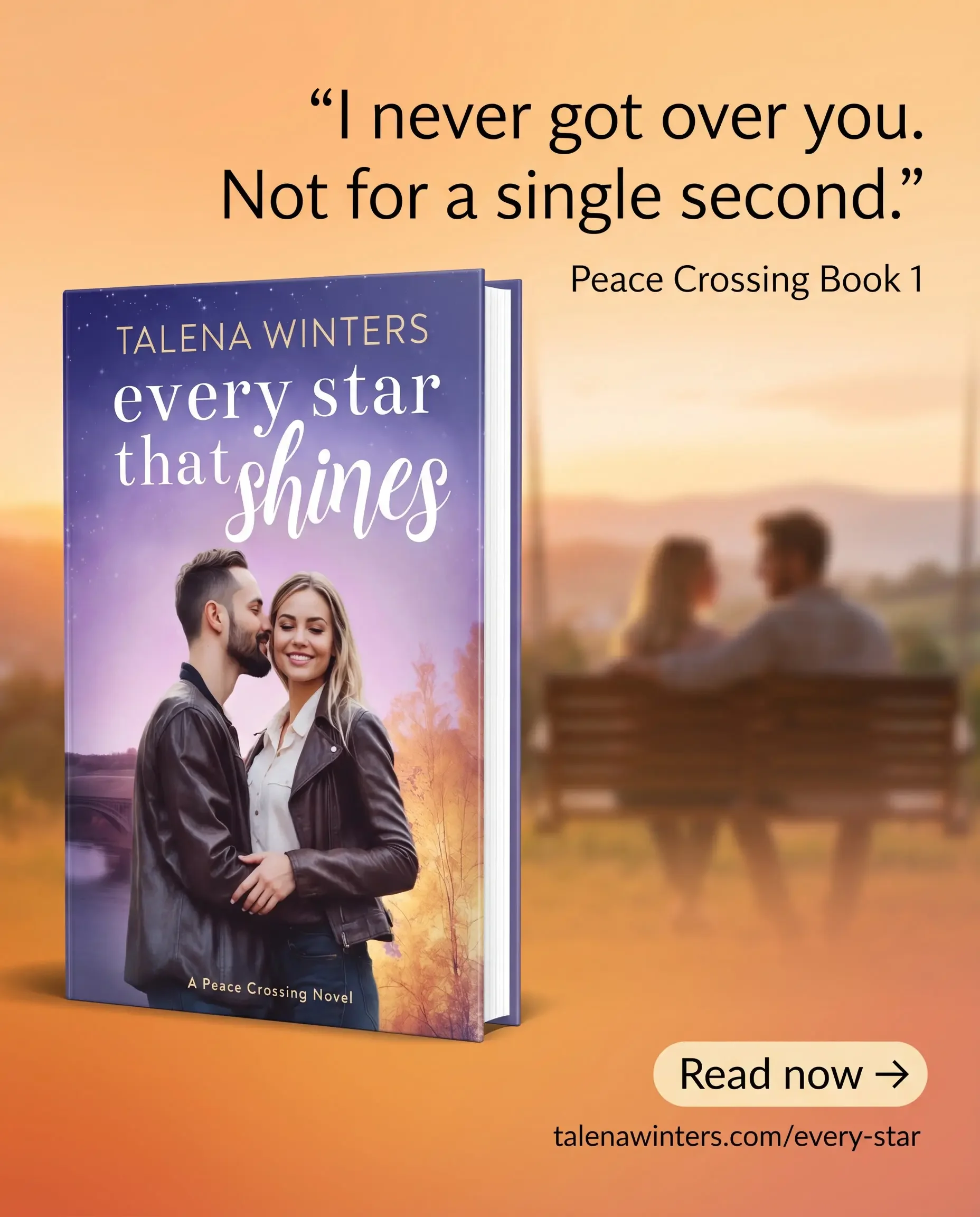 "I never got over you. Not for a single second." Every Star that Shines (Peace Crossing Book 1) by Talena Winters.