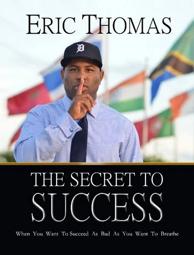 eric-thomas-secret-to-success.jpg