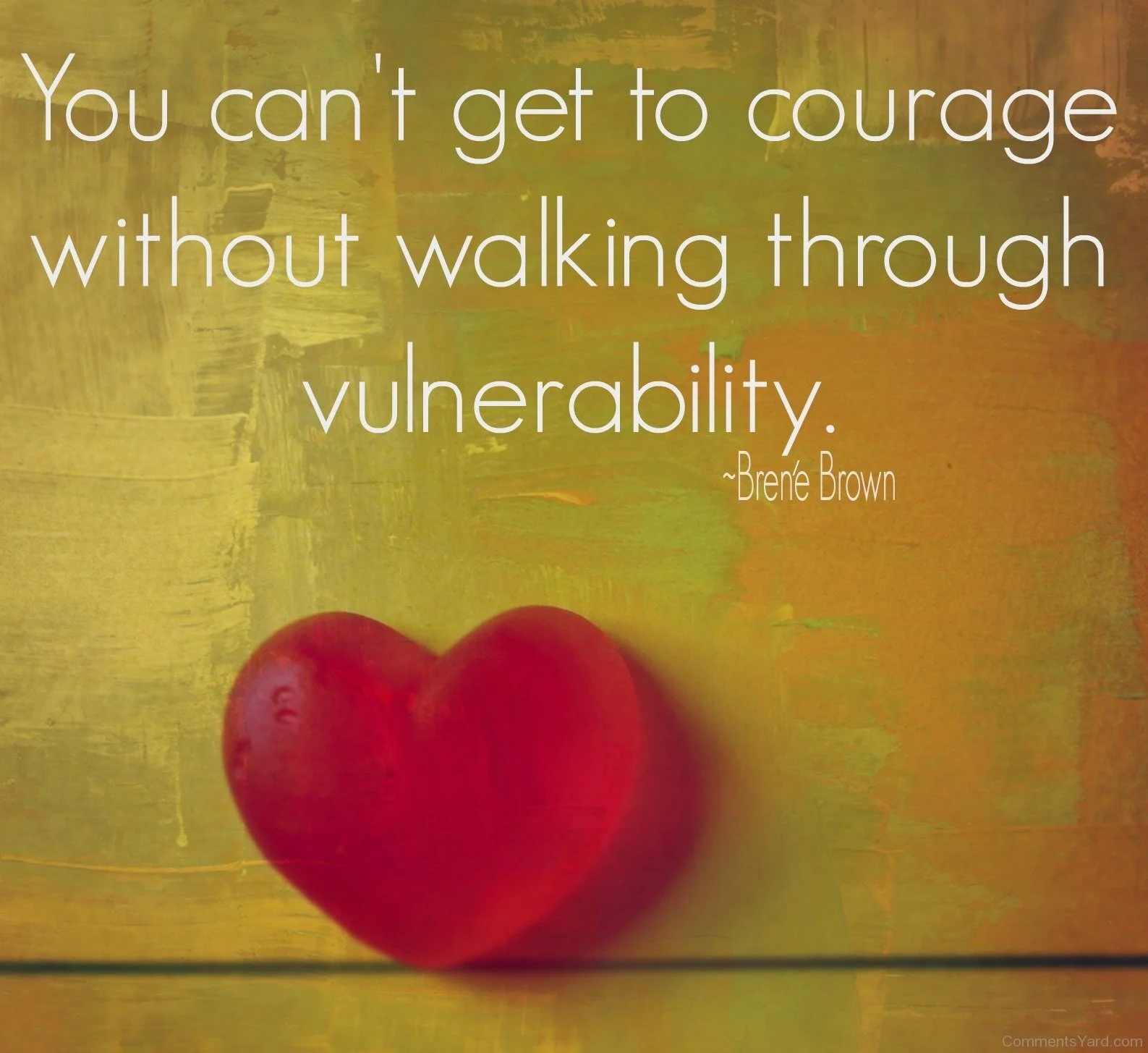 Courage Does Not Exist Without Vulnerability