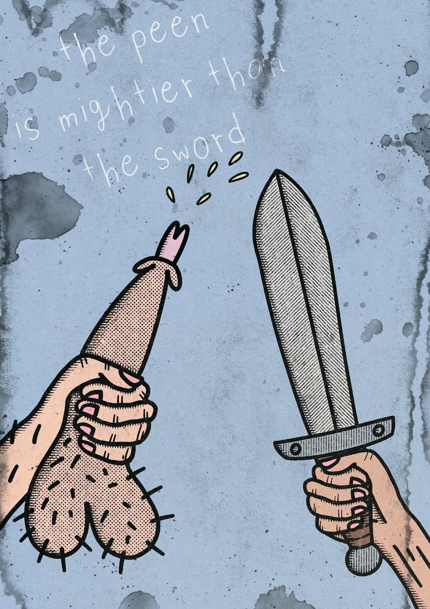 The Peen is Mightier Than the Sword