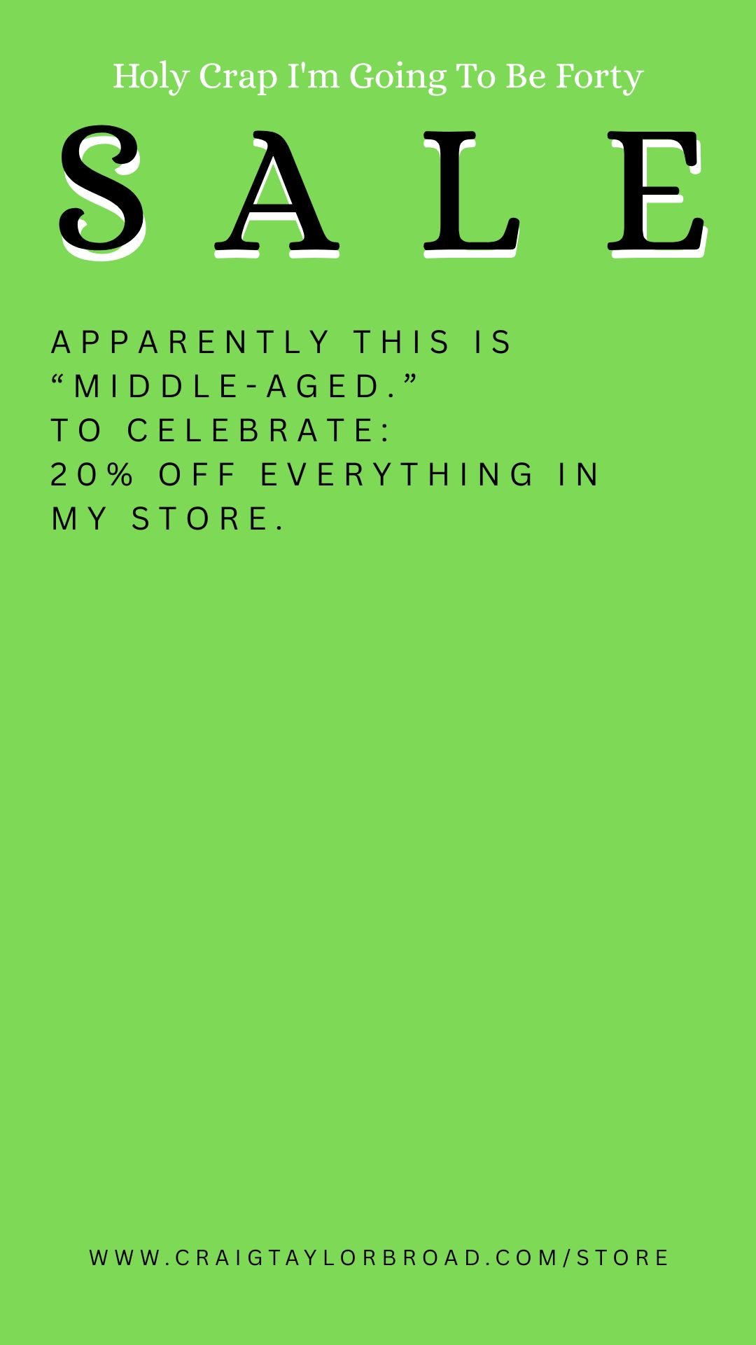 Holy Crap I'm Going To Be Forty Sale