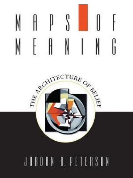 Maps of Meaning: The Architecture of Belief