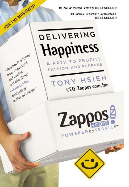 Delivering Happiness: A Path to Profits, Passion, and Purpose
