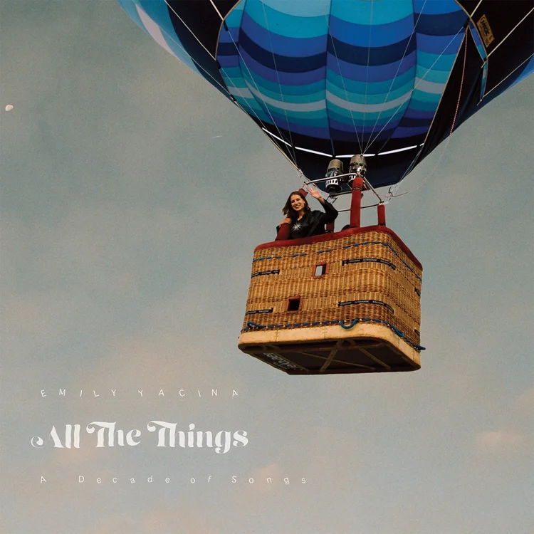 Emily Yacina - All The Things: A Decade of Songs