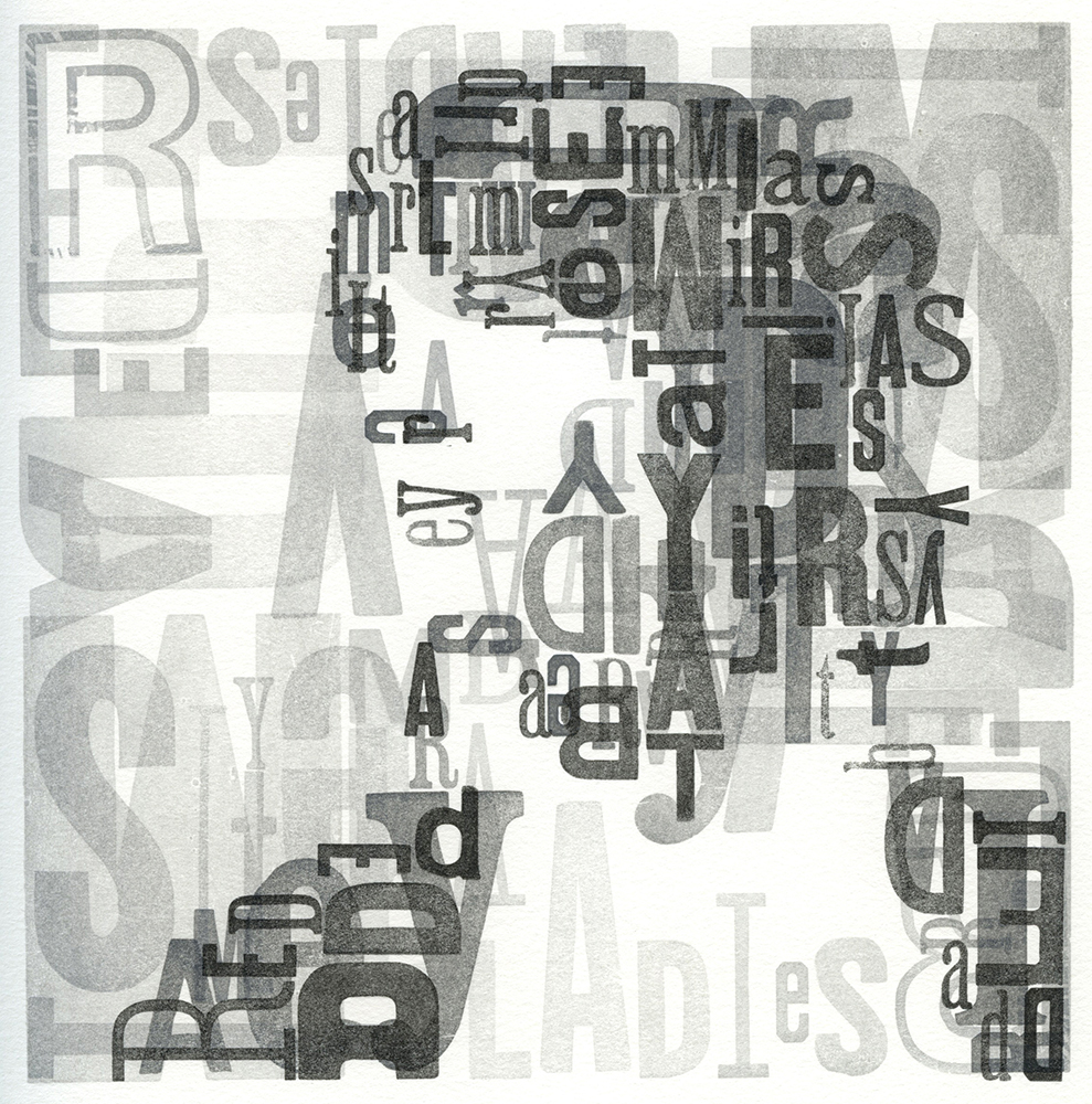    Typeface   Moveable Type Letterpress Print, Edition of 19, 7.5 x 7.5 inches, 2015  This letterpress print was created at Women's Studio Workshop. It is printed in three shades of grey from five forms of wood type.   $200 unframed $400 framed  