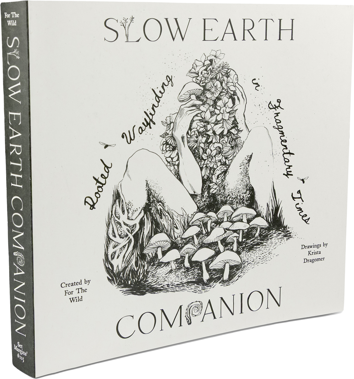 Slow Earth Companion by For The Wild; Drawing by Krista Dragomer, Published by Set Margins'