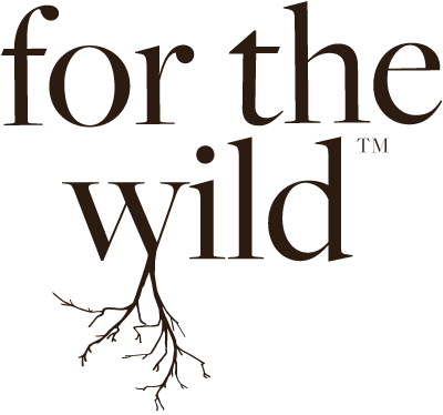 FOR THE WILD