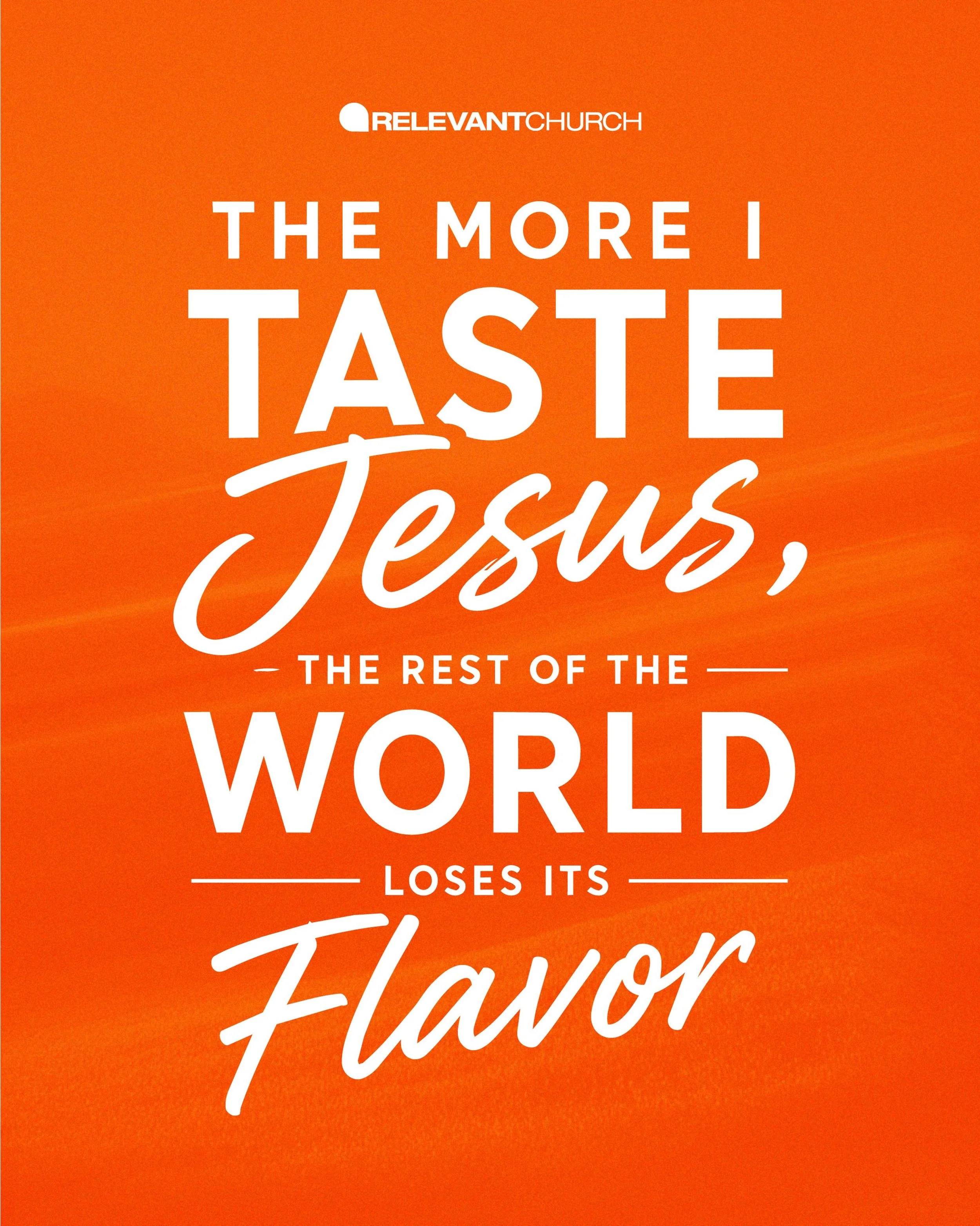 The closer you get to Jesus, the more your appetite changes.

&ldquo;Taste and see that the Lord is good.&rdquo; &mdash; Psalm 34:8 

The more you experience His goodness, the less the things you used to chase can satisfy you.

That&rsquo;s what Jesu