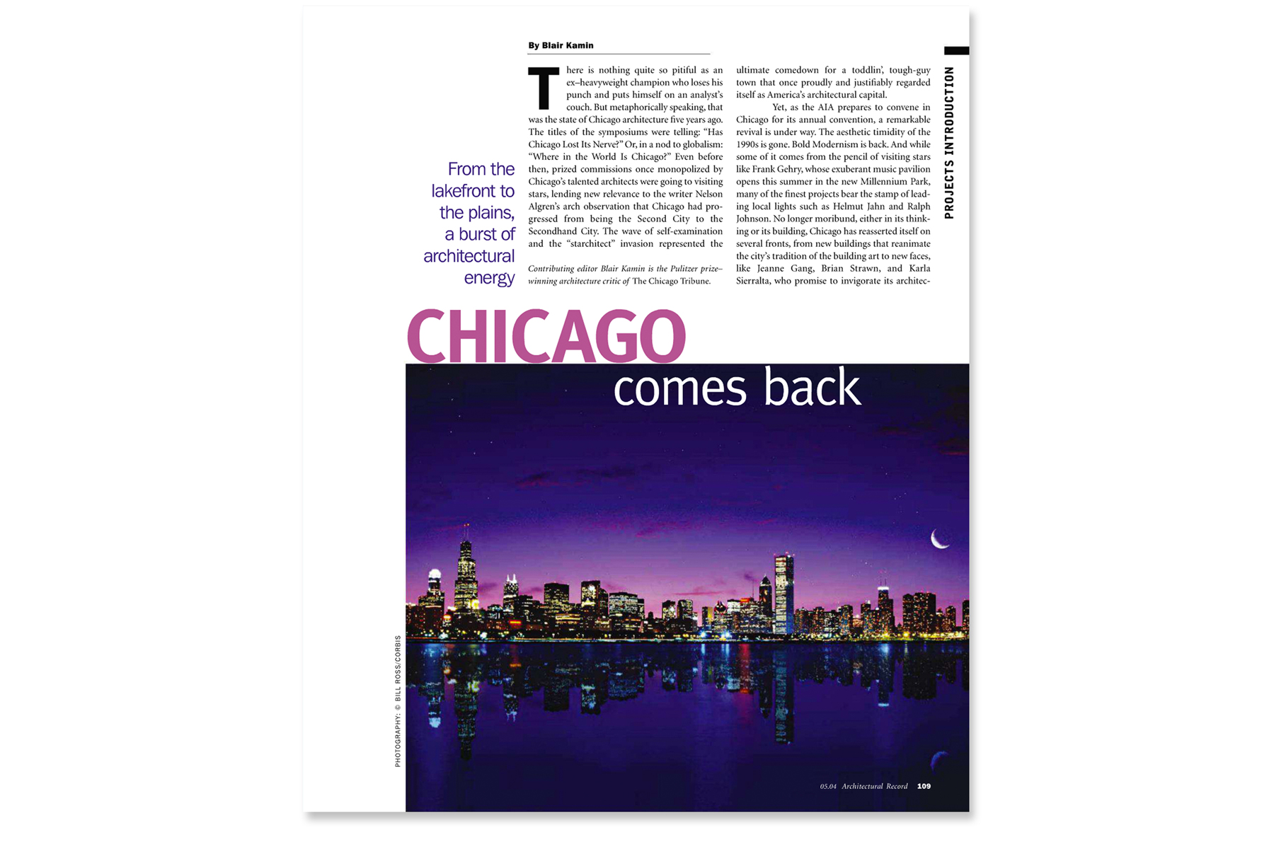 ARTICLE ARCHITECTURAL RECORD Blair Kamin includes Strawn + Sierralta in "Chicago Comes Back", highlighting the city's return as "America's architectural capital".