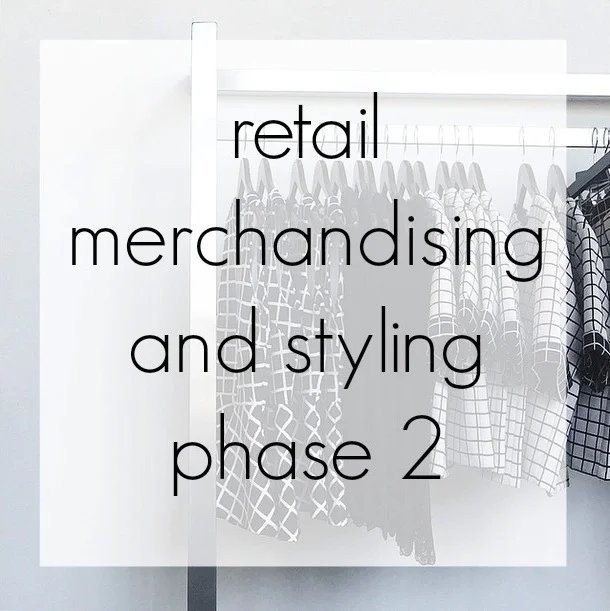 Retail Merchandising & Styling Phase 2