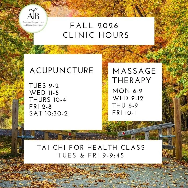 Acupuncture hours Tues 9-2, Wed 11-5, Thurs 10-4, Fri 2-8, Sat, 10:30-2, Massage Therapy hours Mon 6-9, Wed 9-12, Thurs 6-9, Fri 10-1, Tai Chi for Health Class Tues and Fri 9-9:45a