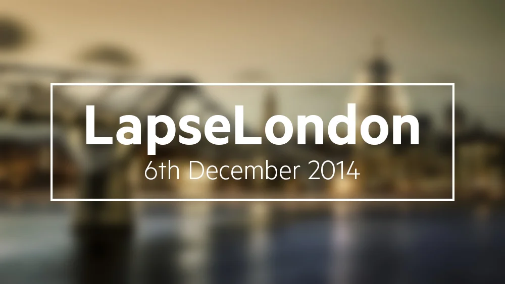 Lapse London: A crowdsourced timelapse of London