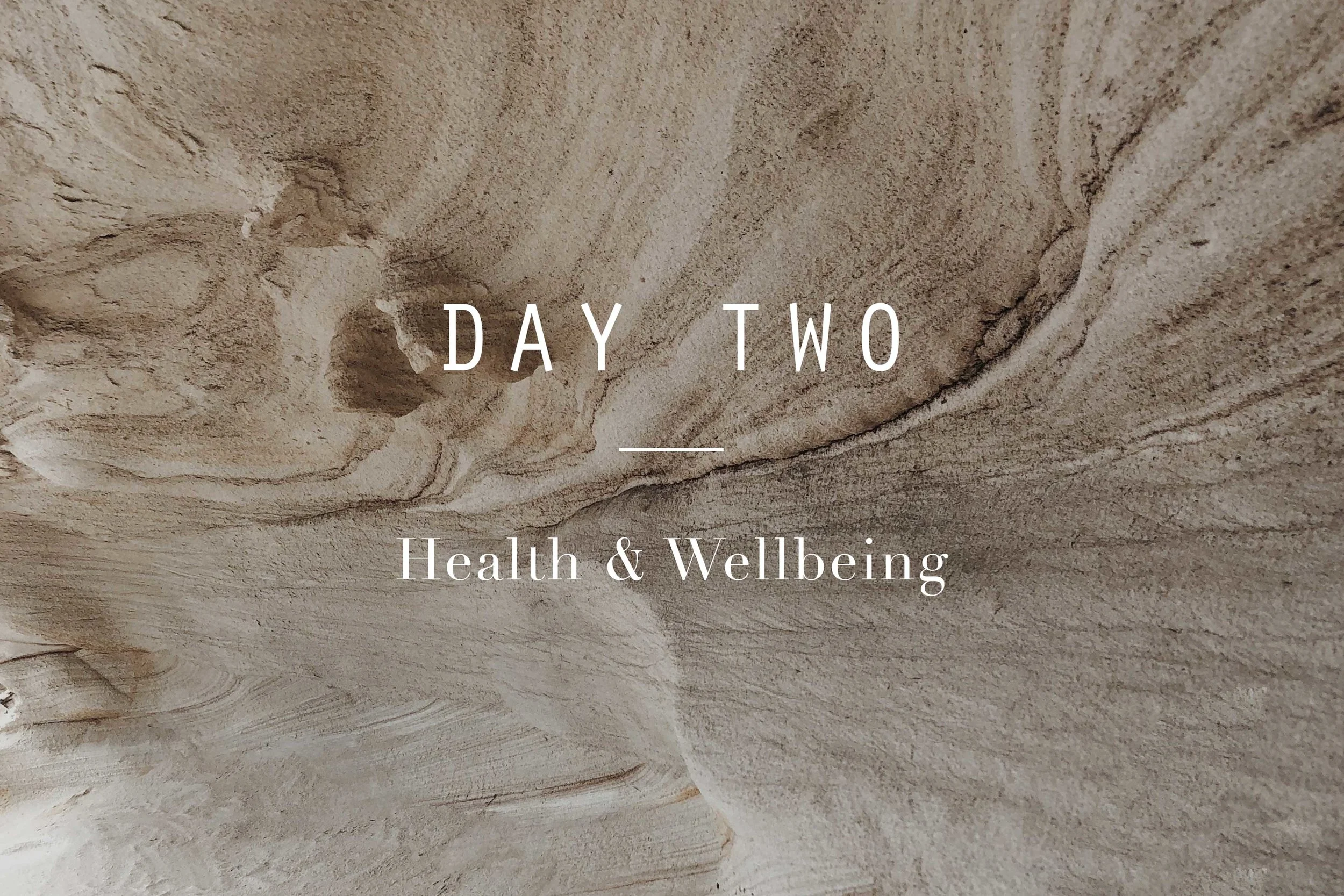 Day Two - Health and Wellbeing